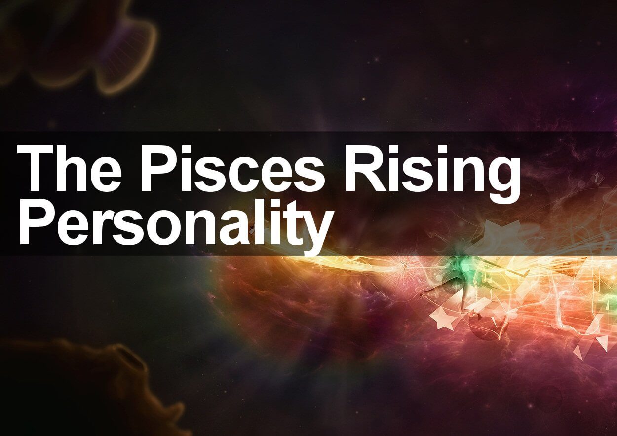 pisces rising personality - what does pisces ascendant mean on pisces rising woman meaning