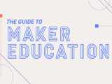 Maker Ed Learning In The Making Tryengineering Org Powered By Ieee