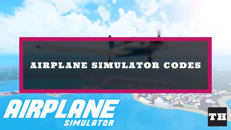 Roblox Airplane Simulator Codes US June 2026 Try Hard Guides Featured Airplane Simulator Codes 781x439 