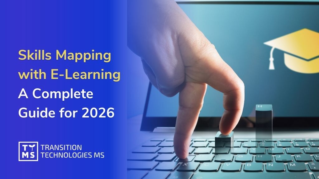 Skills Mapping With E Learning 2026 Complete Guide TTMS A For 2026.