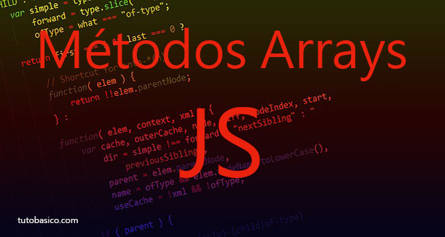 Métodos Arrays JavaScript. Métodos más utilizados.