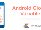 Android Global Variable Example Android Studio Eyehunts