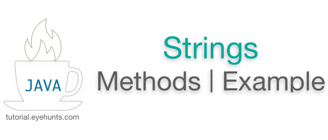 Java String Class | Syntax | Methods | Examples - EyeHunts