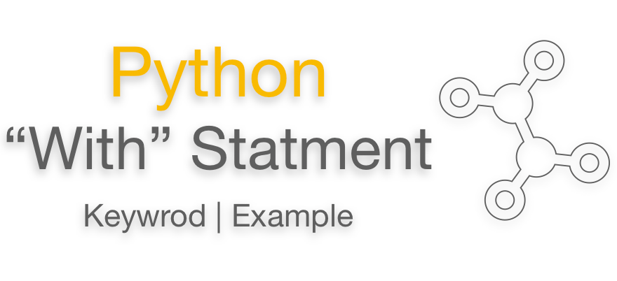 Python With Statement | Keyword | Examples - EyeHunts