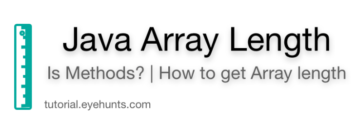 Java Array Length | Method ? Examples - EyeHunts