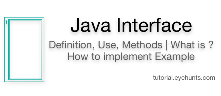 Java Interface | Definition, Use, Method | How to Implement - EyeHunts