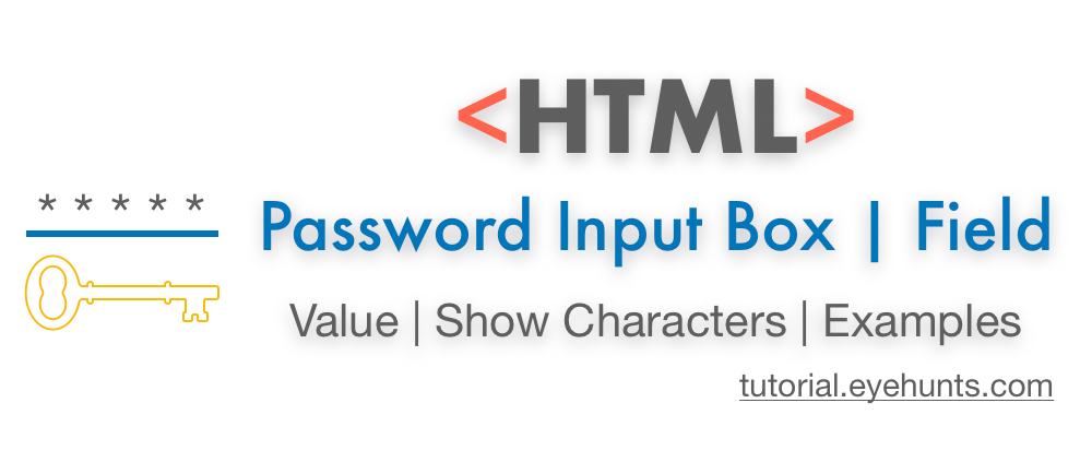 HTML Password Input Box | Field Show Characters Example - EyeHunts