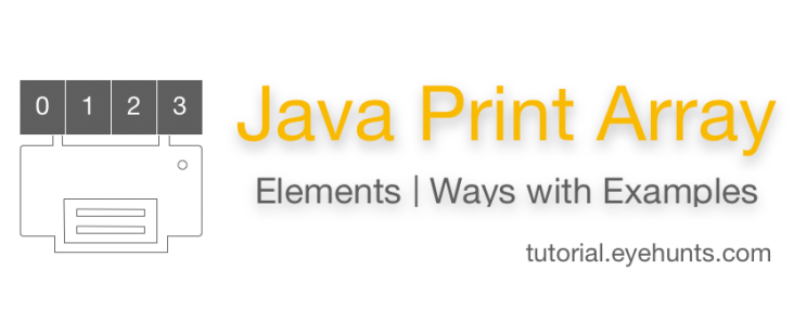Java Print Array Elements | Ways | Simple Examples - EyeHunts image.