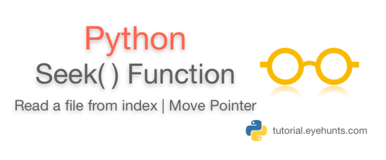 Python file seek function | Read a file from index | Move pointer ...