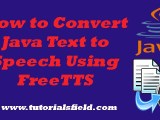 Java Text To Speech Conversion Using Freetts With Source Code