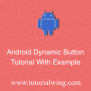 Create An Android Button Programmatically In Android - Tutorialwing