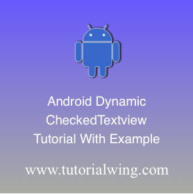Create An Android CheckedTextview Programmatically in Android ...