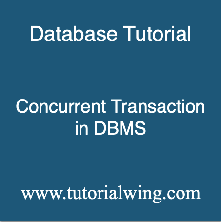 Concurrent Transaction in DBMS With Example - Tutorialwing