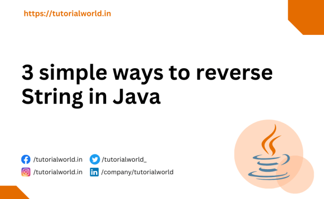 3 Simple Ways To Reverse String In Java - Tutorial World
