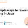 3 Simple Ways To Reverse String In Java - Tutorial World