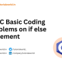 20+ C Basic Coding Problems On If Else Statement - Tutorial World