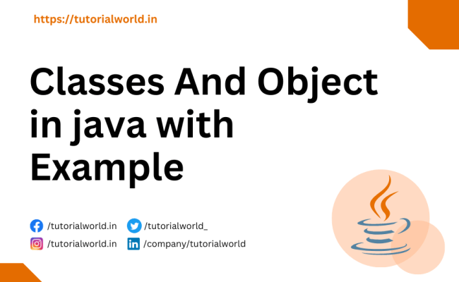 Classes And Object In Java With Example - Tutorial World