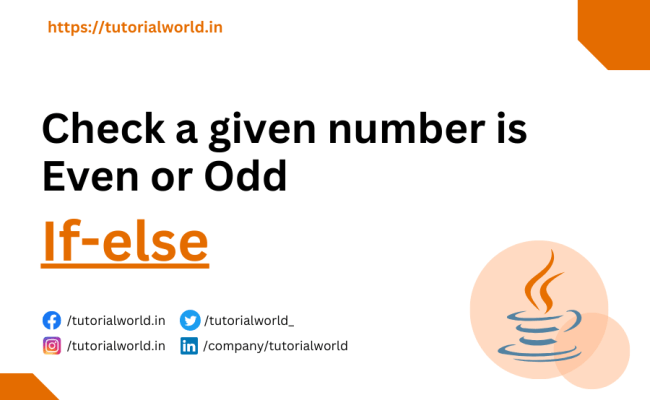 Java Program To Check A Given Number Is Even Or Odd - Tutorial World