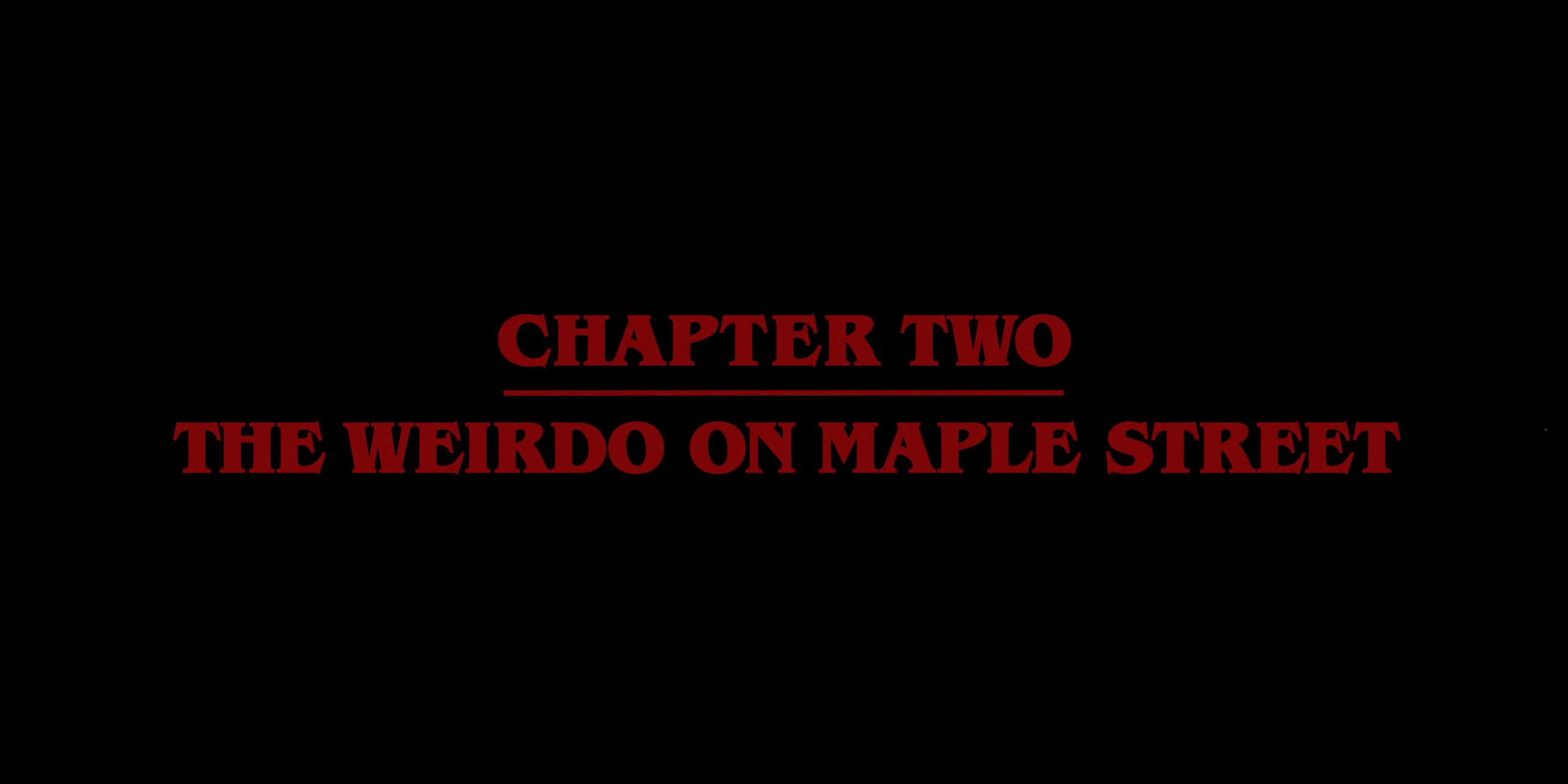 Stranger Things S01E02 “Chapter Two: The Weirdo on Maple Street”