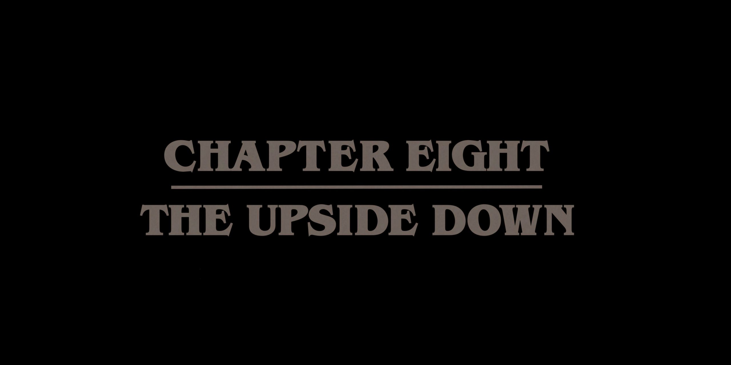 Stranger Things S01E08 “Chapter Eight: The Upside Down”