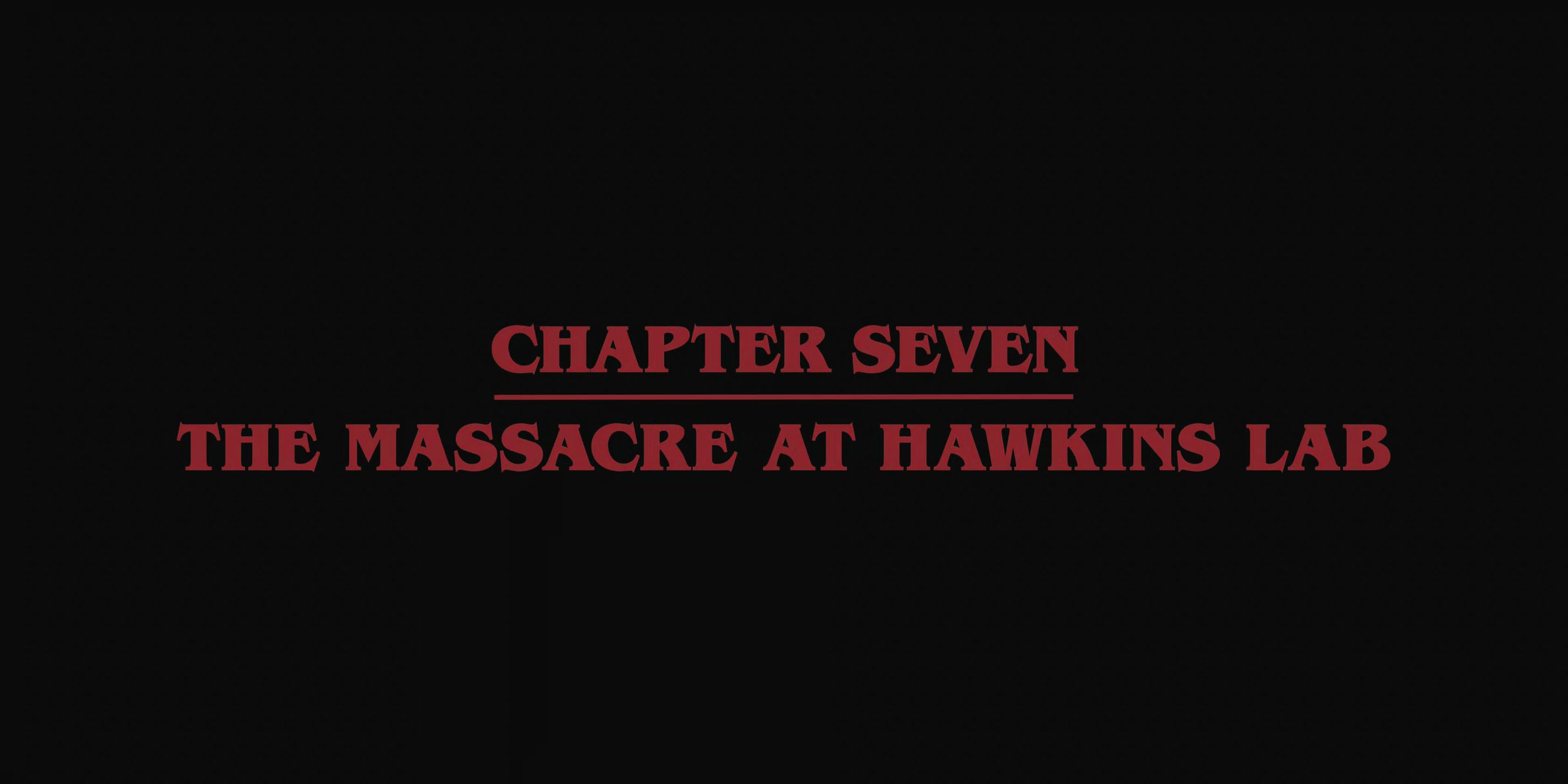 Stranger Things S04E07 “Chapter Seven: The Massacre at Hawkins Lab”