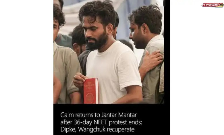 Calm returns to Jantar Mantar after 36-day NEET protest ends; Dipke, Wangchuk recuperate