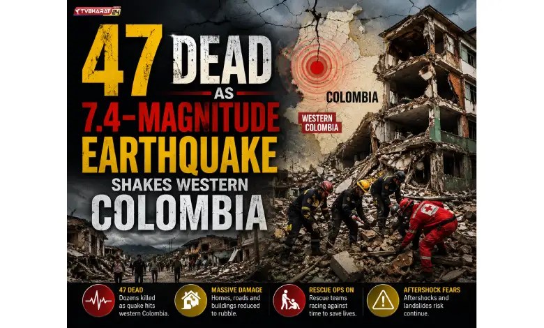 47 dead as 7.4-magnitude earthquake shakes western Colombia