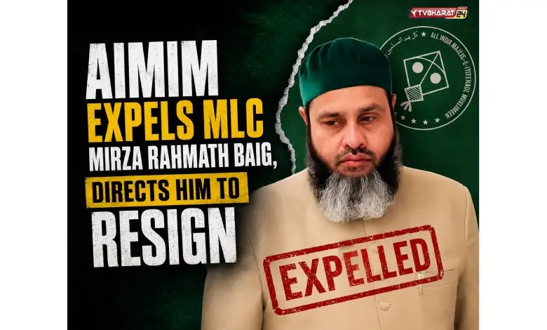 AIMIM expels MLC Mirza Rahmath Baig, directs him to resign