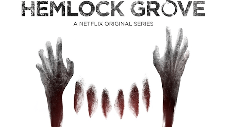 "Hemlock Grove"