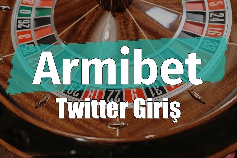 Armibet Twitter Giriş