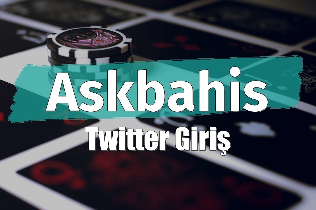 Askbahis Twitter Giriş