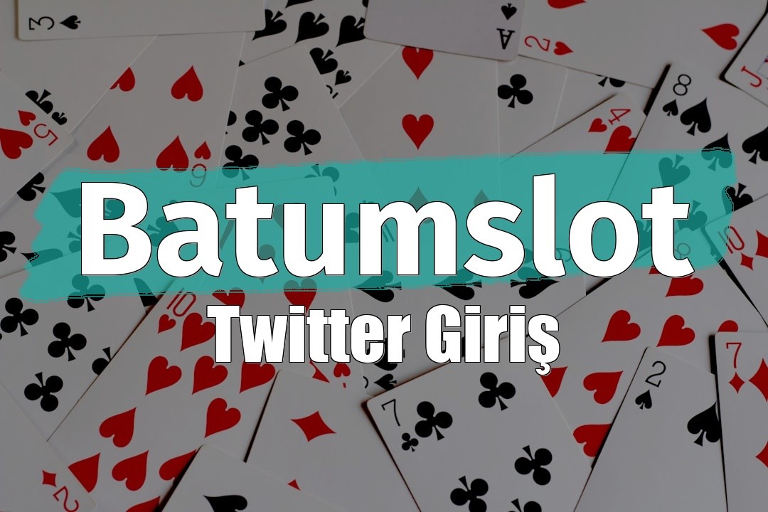 Batumslot Twitter Giriş