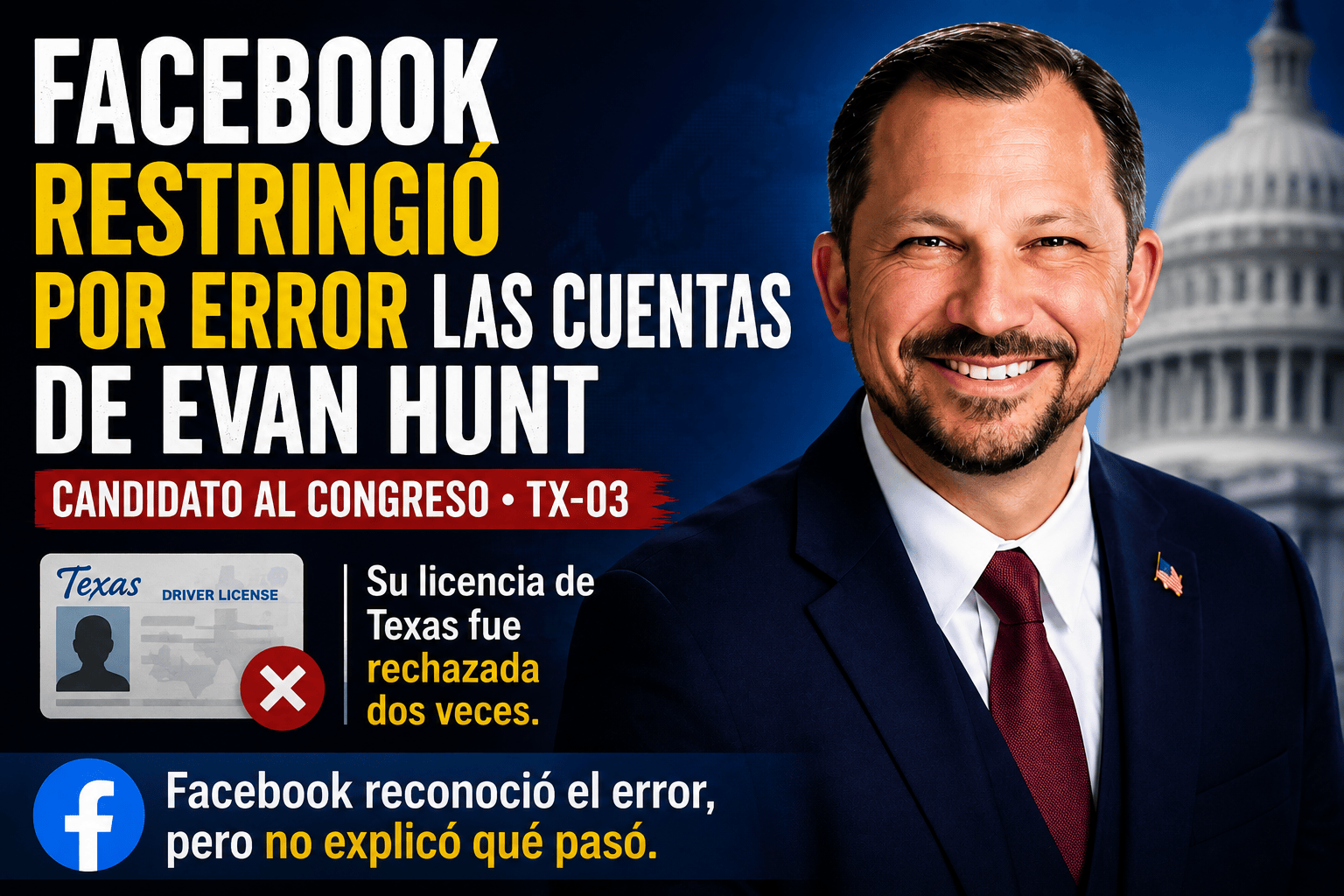 Evan Hunt, candidato al Congreso por TX-03, junto a un gráfico sobre las restricciones de Facebook que la compañía reconoció fueron impuestas por error.