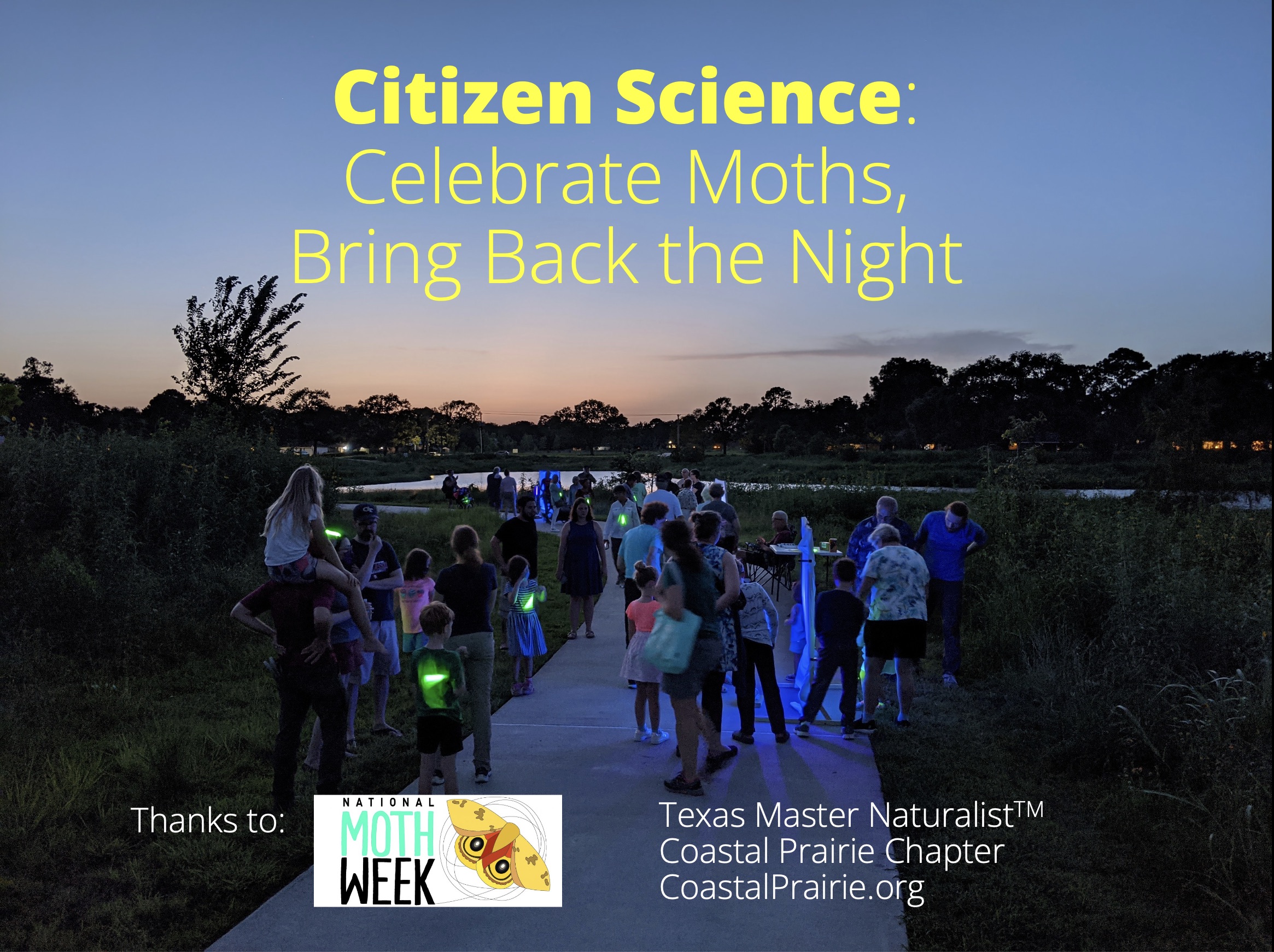 Citizen Science: Celebrate Moths, Bring Back the Night Post. The public enjoys a TMN Gulf Coast Chapter Moth Night at Exploration Green 2022 (Photo credit: Brian Schrock)