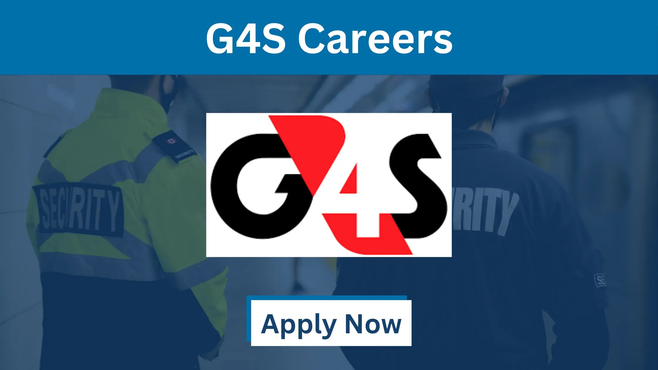 G4S Careers In UAE 2026 Security Job Openings G4S