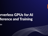 Serverless Gpus For Ai Inference And Training