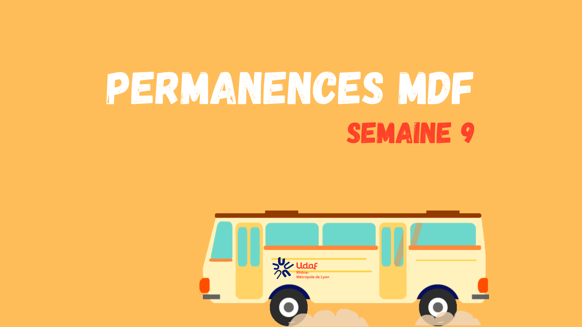 Permanences Maison De la Famille itinérante, semaine 9