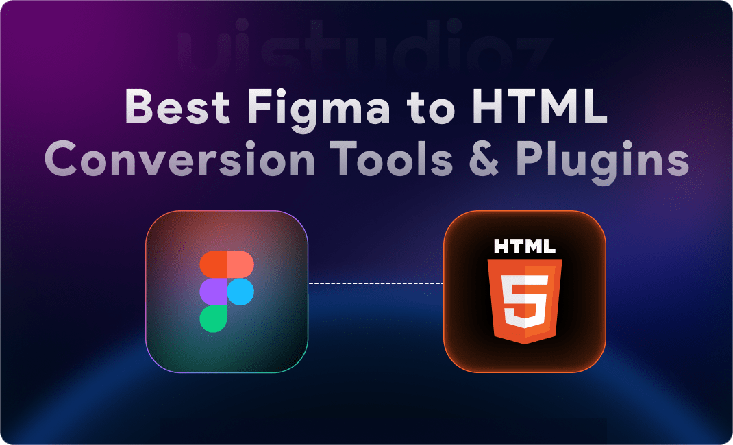 Best Figma to HTML Conversion tools