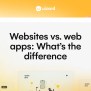 Websites Vs Web Apps: What’s The Difference? | Uizard