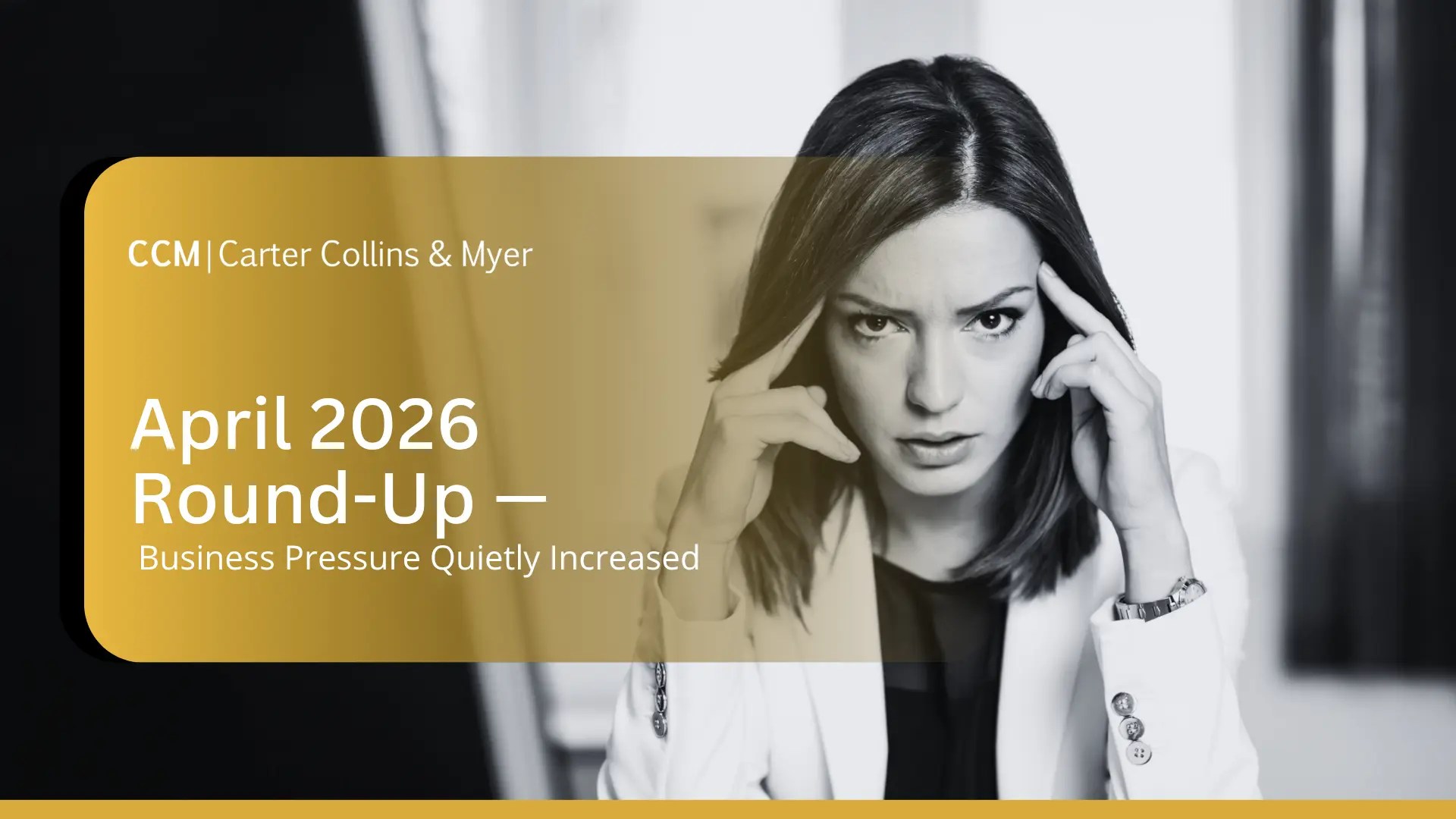 April 2026 - The Month Business Pressure Quietly Increased