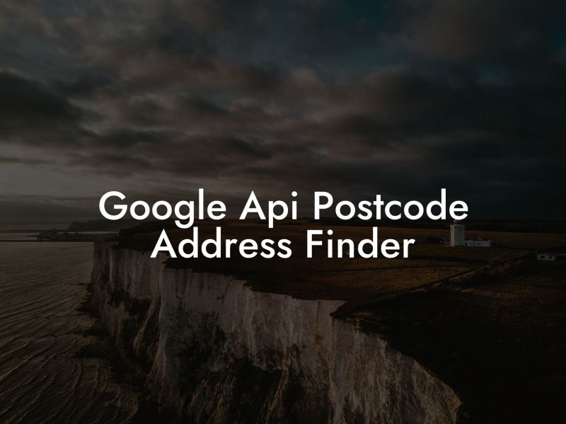Quick Guide For Google Postcode Lookup Api In 2022 Micro Saas - Download Modern Mountain Design | Desktop