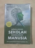 Resensi buku memulihkan sekolah memulihkan manusia Resensi buku haidar bagir