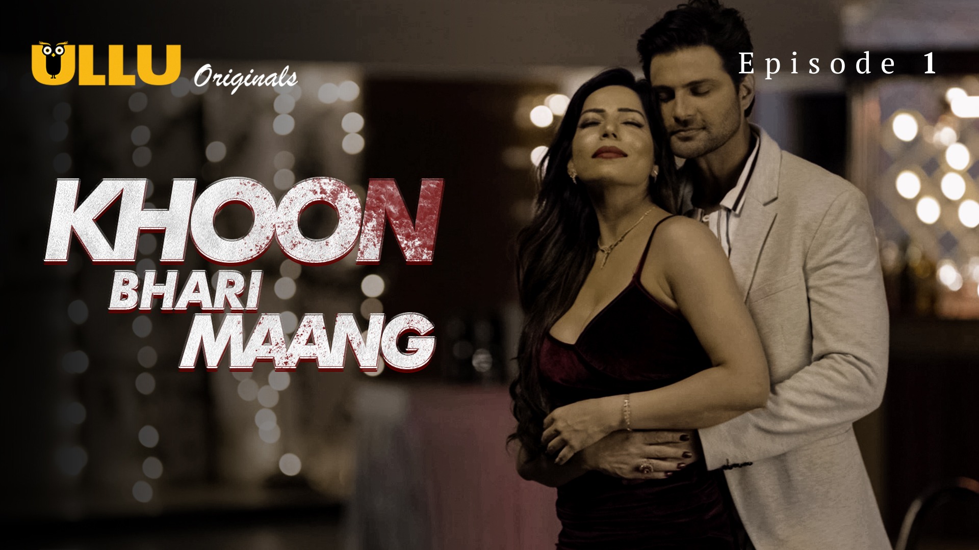 Khoon Bhari Maang E01 Ullu Hindi Hot Web Series - ULLUHotSeries.Com