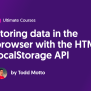 Storing Data In The Browser With The HTML5 LocalStorage API - Ultimate ...