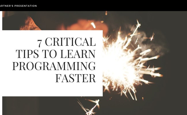 7 Critical Tips To Learn Programming Faster - Ultimate QA