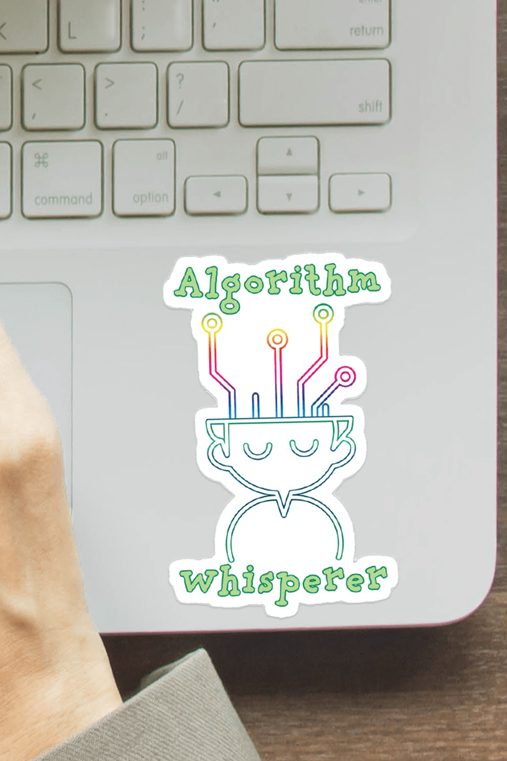Sticker. “Algorithm Whisperer.” Have you perfected the science and art of making algorithms bend to your will? Do you have the magic touch with big data? Let everyone know you have the skill.