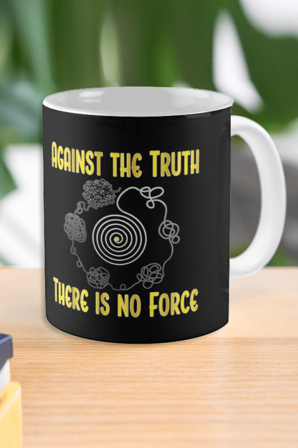 Mug. “Against the truth there is no force.” Start your day with thought-provoking words of wisdom. Let everyone know you are a truth seeker.