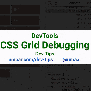 CSS Grid Debugging - Chrome DevTools - Dev Tips
