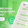 How To Recover Deleted WhatsApp Messages Without Backup?