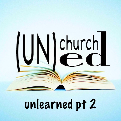 Episode Seven – Unlearned Part Two